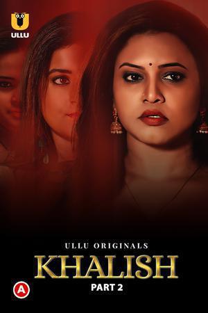 [18+] Khalish Part 2 (2023) Season 1 Hindi