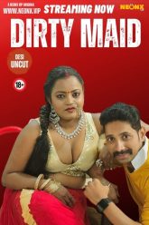 [18+] Dirty Maid (2024) Hindi Uncut NeonX Hot Short Film
