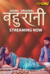 [18+] Bahurani (2024) S01E05-08 Hindi Jugnu