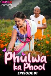 Phulwa Ka Phool (2024) Hindi MoodX