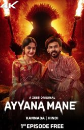 Ayyana Mane (2025) Hindi Season 1 Complete
