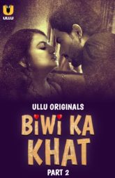 [18+] Biwi Ka Khat Part 1/2 (2025) S01 Hindi