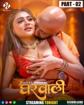 [18+] Gharwali (2025) S01 Hindi Hulchul