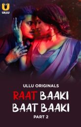 [18+] Raat Baaki Baat Baaki (2025) S01 Hindi Ullu